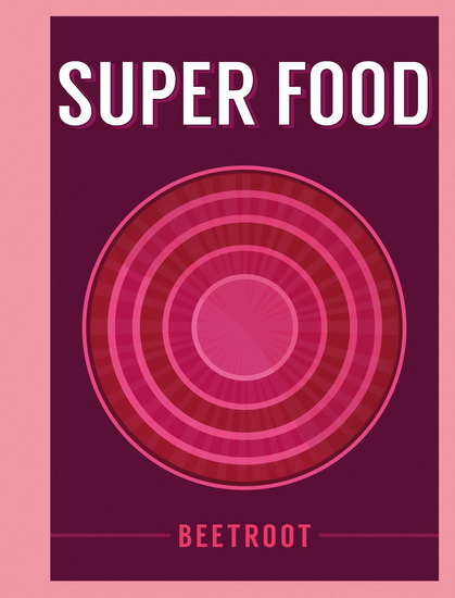 Superfood: Beetroot - BLOOMSBURY