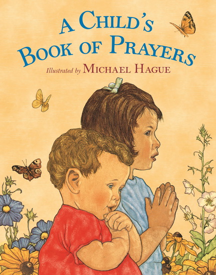 A Child&#39;s Book of Prayers - MICHAEL HAGUE