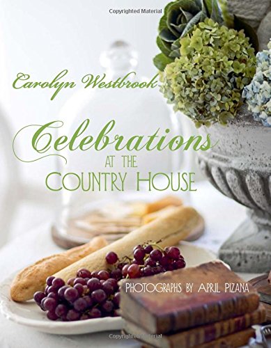 Celebrations at the Country House - CAROLYN WESTBROOK
