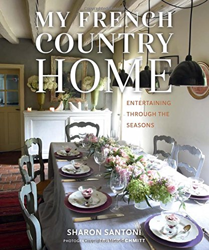 My French Country Home - SHARON SANTONI