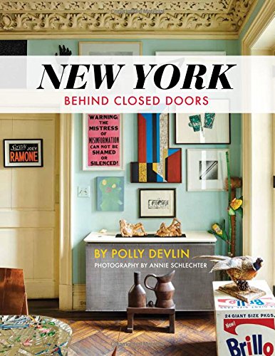 New York Behind Closed Doors - POLLY DEVLIN