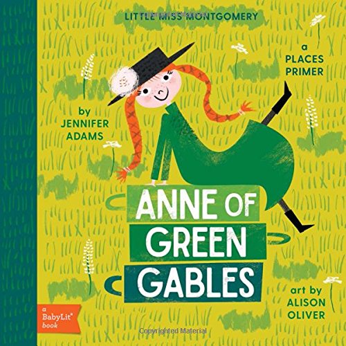 Anne of Green Gables: A Places Primer - JENNIFER ADAMS