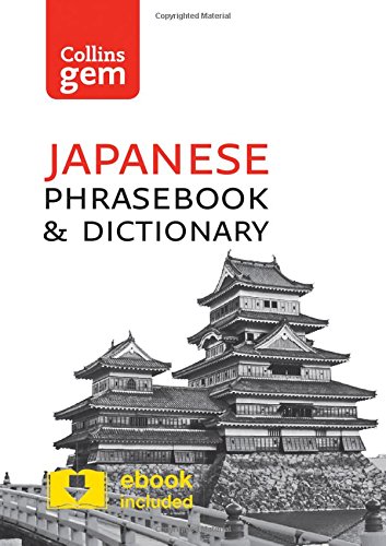Japanese Phrasebook & Dictionary Gem: Essential phrases and words in a mini, travel-sized format - COLLINS DICTIONARIES