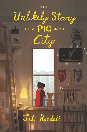 The Unlikely Story of a Pig in the City - JODI KENDALL
