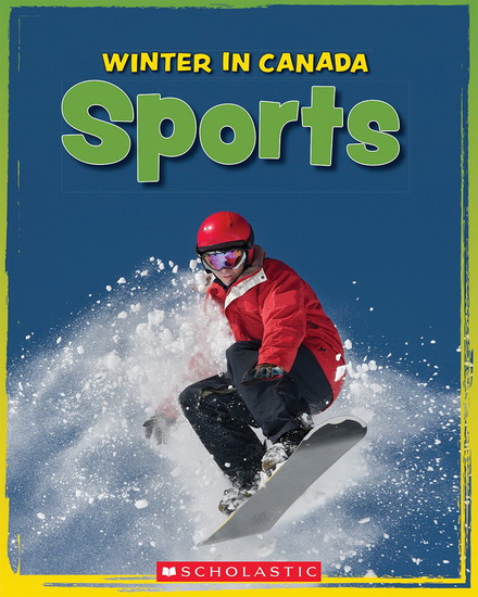 Winter in Canada: Sports - KELLY SPENCE