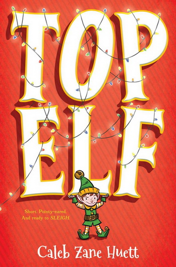 Top Elf - CALEB HUETT