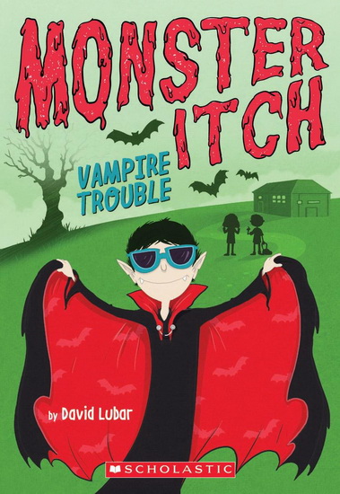 Monster Itch #2: Vampire Trouble - DAVID LUBAR