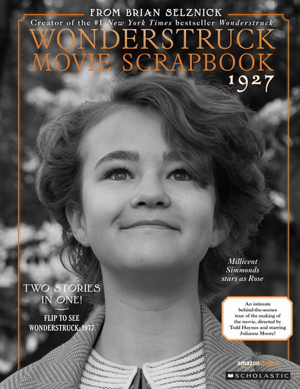 The Wonderstruck Movie Scrapbook - BRIAN SELZNICK