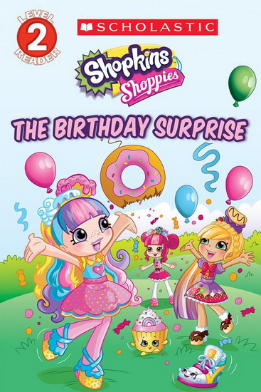 Shopkins: Shoppies: The Birthday Surprise - LEIGH STEPHENS