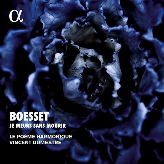 Boesset: Je meurs sans mourir - BOESSET