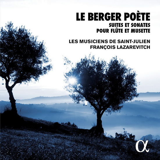 Le Berger Poete - Suites et Sonates pour Flute et Musette - COMPILATION BAROQUE