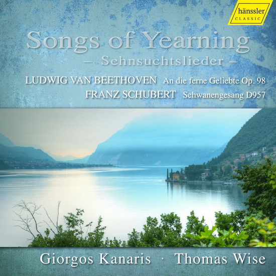 Songs of Yearning - Sehnsuchtslieder - BEETHOVEN - SCHUBERT