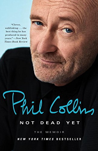 Not Dead Yet - PHIL COLLINS