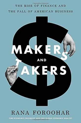 Makers and Takers - RANA FOROOHAR
