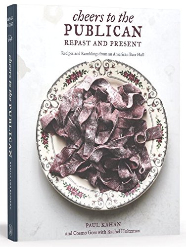 Cheers to the Publican, Repast and Present - PAUL KAHAN