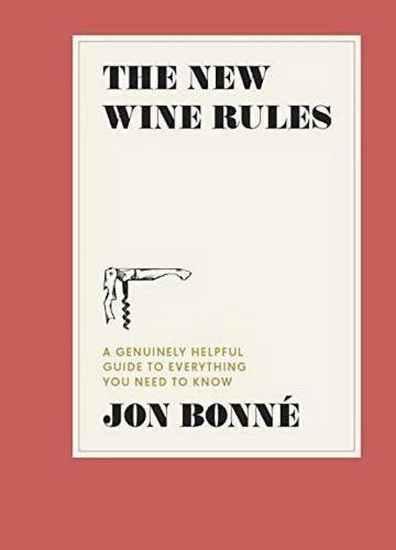 The New Wine Rules - JON BONNE