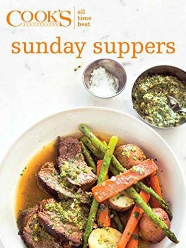 All-Time Best Sunday Suppers - AMERICA'S TEST KITCHEN