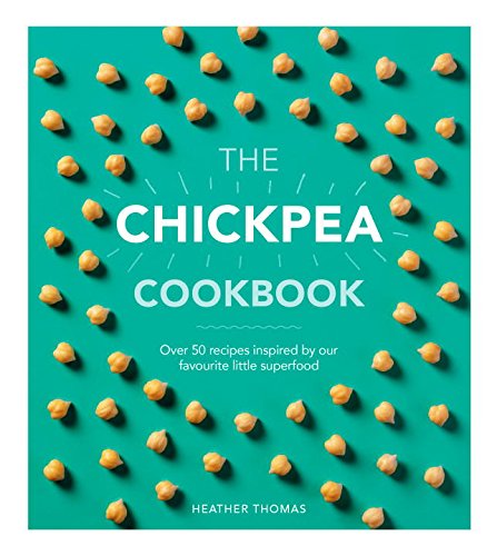 The Chickpea Cookbook - HEATHER THOMAS