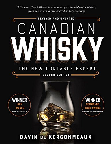 Canadian Whisky, Second Edition - DAVIN DE KERGOMMEAUX
