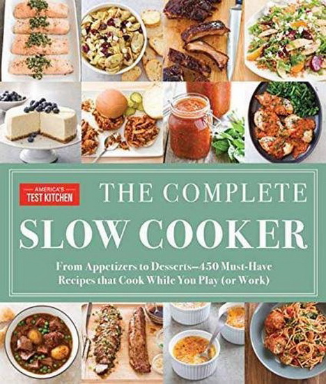 The Complete Slow Cooker - AMERICA'S TEST KITCHEN