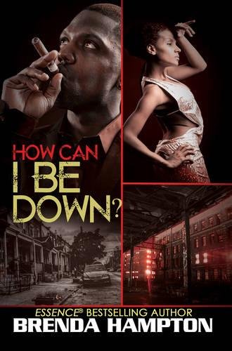 How Can I Be Down? - BRENDA HAMPTON