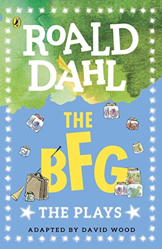 The BFG: Plays for Children - ROALD DAHL