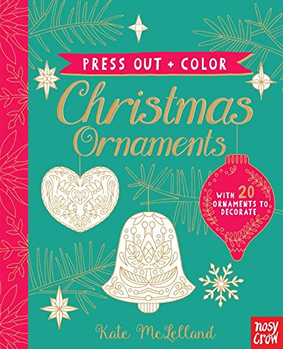 Press Out and Color: Christmas Ornaments - NOSY CROW