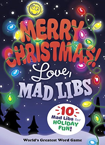 Merry Christmas! Love, Mad Libs - MAD LIBS