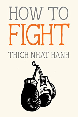 How to Fight - THICH NHAT HANH
