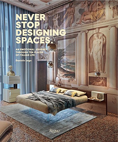 Never Stop Designing Spaces - DANIELE LAGO