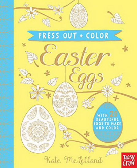 Press Out and Color: Easter Eggs - NOSY CROW