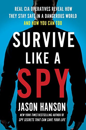 Survive Like a Spy - JASON HANSON