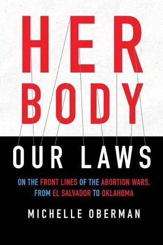 Her Body, Our Laws - MICHELLE OBERMAN