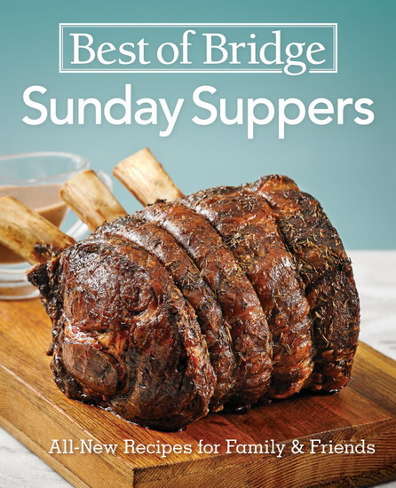 Best of Bridge Sunday Suppers - ELIZABETH CHORNEY-BOOTH