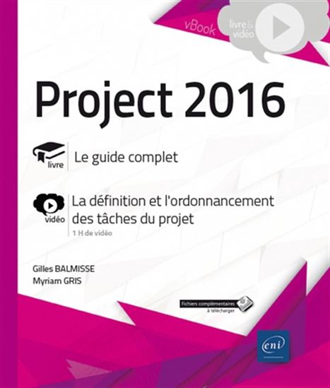 Project 2016 : complément vidéo : méthodologie et gestion d'un projet en mode Agile avec Project - GILLES BALMISSE - MYRIAM GRIS