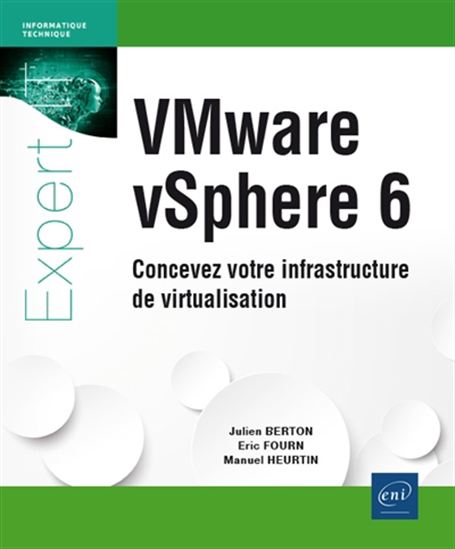 VMware vSphere 6 : concevez votre infrastructure de virtualisation - JULIEN BERTON & AL