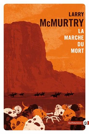 La Marche du mor /Lonesome Dove : les origines - LARRY MCMURTRY