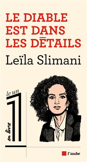 Le Diable est dans les détails - LEÏLA SLIMANI