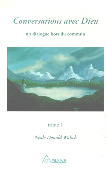 Conversations avec Dieu T.01 - NEALE DONALD WALSCH