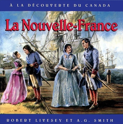 La Nouvelle-France - LIVESEY - SMITH