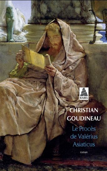 Le Procès de Valérius Asiaticus - CHRISTIAN GOUDINEAU