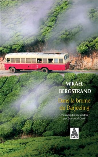 Dans la brume du Darjeeling - MIKAEL BERGSTRAND