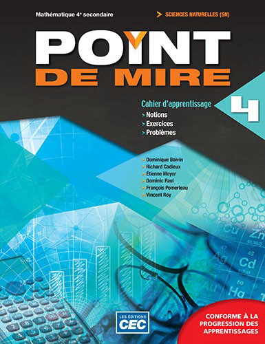 Point de mire : mathématique : 4e secondaire SN : cahier d&#39;apprentissage SN, version papier + Cahier d&#39;apprentissage SN & exercices interactifs - Accès étudiants, Web 1 an - COLLECTIF