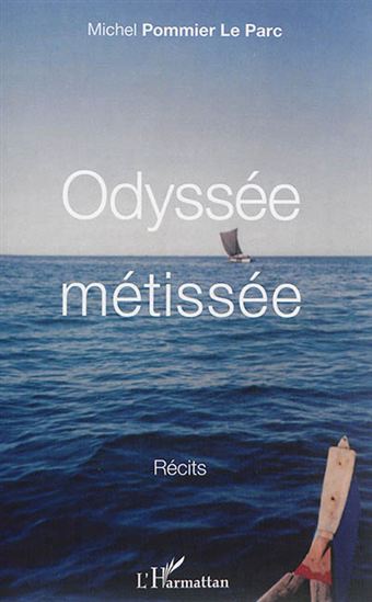 Odyssée métissée - MICHEL POMMIER LE PARC