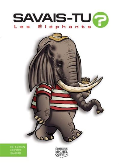 Les Éléphants - ALAIN M BERGERON & AL
