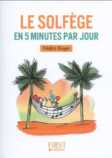 Le Solfège en 5 minutes par jour - FRÉDÉRIC ROUYER