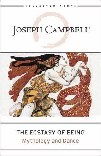 The Ecstasy of Being - JOSEPH CAMPBELL