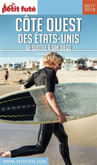 Côte Ouest des États-Unis : de Seattle à San Diego 2017-2018 - DOMINIQUE AUZIAS - JEAN-PAUL LABOURDETTE