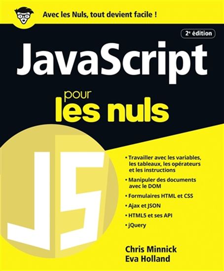 JavaScript pour les nuls N. éd. - EVA HOLLAND - CHRIS MINNICK