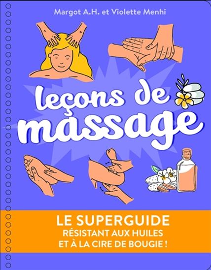 Leçons de massage : le superguide - MARGOT A H - VIOLETTE MENHI